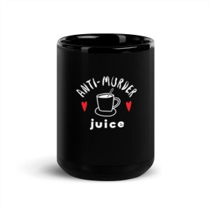 Anti-Murder Juice (Black Glossy Mug)