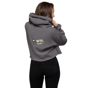 WTF, over. - Crop Hoodie